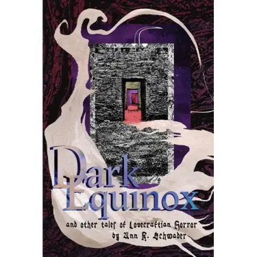 Dark Equinox and Other Tales of Lovecraftian Horror