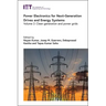 Power Electronics for Next-Generation Drives and Energy Systems: Clean Generation and Power Grids