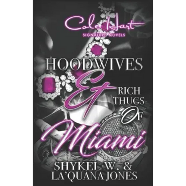 Hoodwives & Rich Thugs of Miami