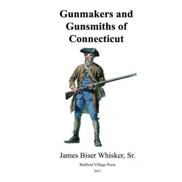 Gunmakers and Gunsmiths of Connecticut