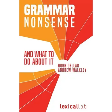 Grammar Nonsense and What To Do about It