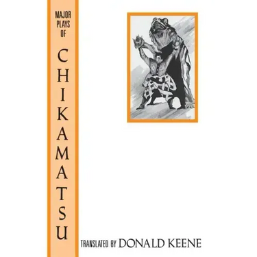 The Major Plays of Chikamatsu