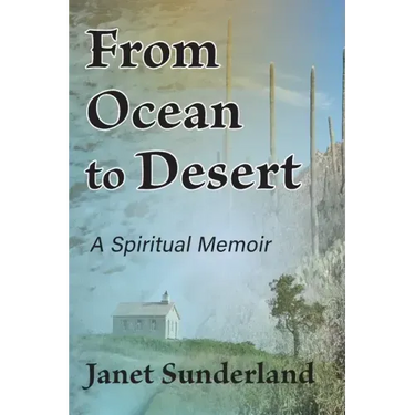 From Ocean to Desert: A Spiritual Memoir