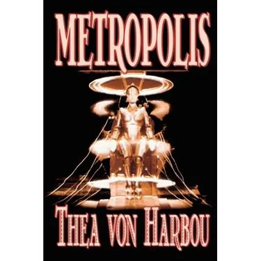 Metropolis by Thea Von Harbou, Science Fiction