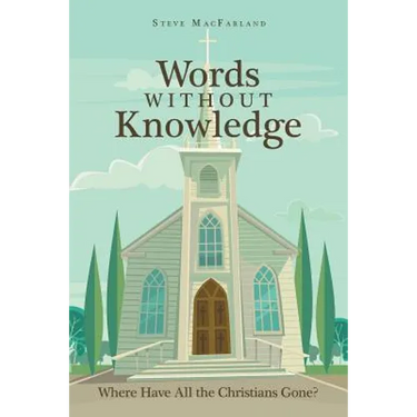 Words Without Knowledge: Where Have All the Christians Gone?