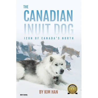 The Canadian Inuit Dog: Icon of Canada's North