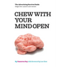 Chew with Your Mind Open: Book One of the Advertising Survival Guide: LIFTOFF AND ASCENT