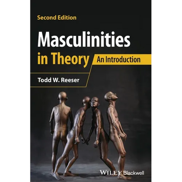 Masculinities in Theory: An Introduction