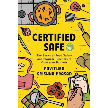 Certified Safe: The Basics of Food Safety and Hygiene Practices to Grow Your Business