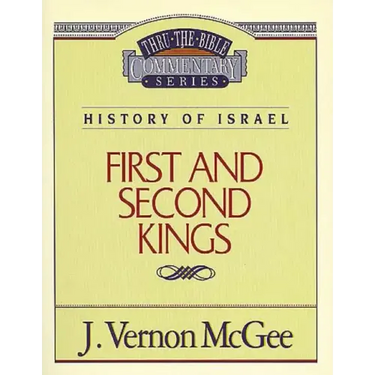 Thru the Bible Vol. 13: History of Israel (1 & 2 Kings)