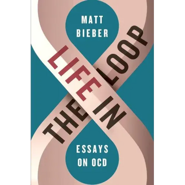 Life in the Loop: Essays on OCD