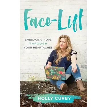 Face-Lift: Embracing Hope through your Heartaches