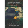 Functional Foods, Nutrition and Chronic Diseases: Science and Practice