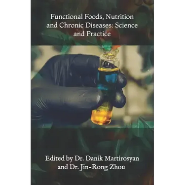 Functional Foods, Nutrition and Chronic Diseases: Science and Practice