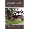 Compound In The D: The Struggle to Build a Home in the Heart of America's Most Dangerous City