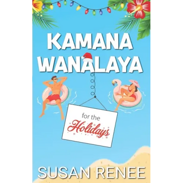Kamana Wanalaya for the Holidays: A Grinchy/Sunshine Holiday Romance
