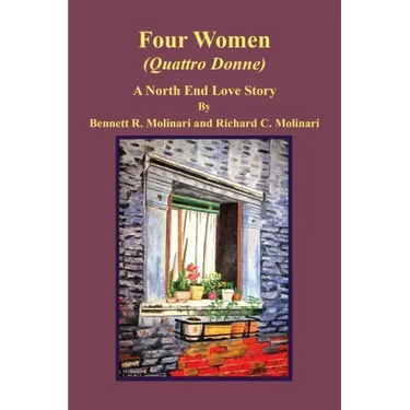 Four Women (Quattro Donne): A North End Love Story