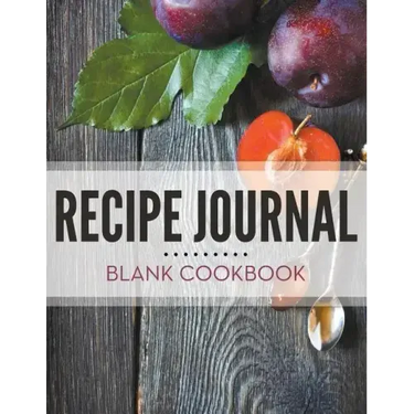 Recipe Journal - Blank Cookbook