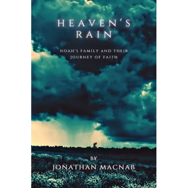 Heaven's Rain: Noah's Family and Their Journey of Faith