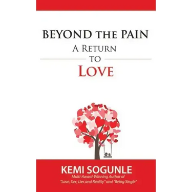 Beyond The Pain: A Return to Love