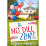 The No Dill Zone: A Spicetown Mystery