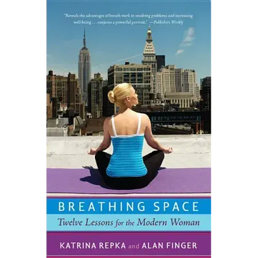 Breathing Space: Twelve Lessons for the Modern Woman