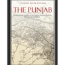 The Punjab: The History of the Punjabis and the Contested Region on the Border Between India and Pakistan