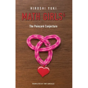 Math Girls 6: The Poincaré Conjecture
