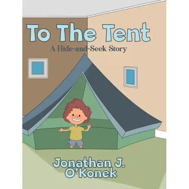 To The Tent: A Hide-and-Seek Story
