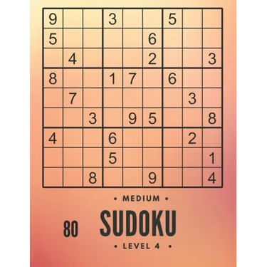 80 Medium sudoku level 4: large print sudoku and solutions, train your brain