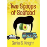 Two Scoops of Seafood