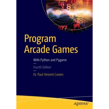 Program Arcade Games: With Python and Pygame