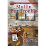 Muffin But Trouble