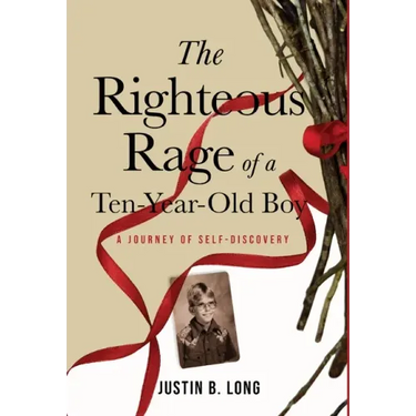 The Righteous Rage of a Ten-Year-Old Boy: A Journey of Self-Discovery