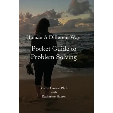 Human A Different Way Pocket Guide to Problem Solving