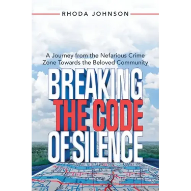 Breaking the Code of Silence: A Journey from the Nefarious Crime Zone Towards the Beloved Community