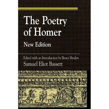The Poetry of Homer: Edited with an Introduction by Bruce Heiden