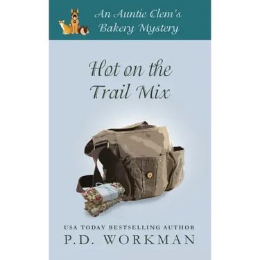 Hot on the Trail Mix: A Cozy Culinary & Pet Mystery