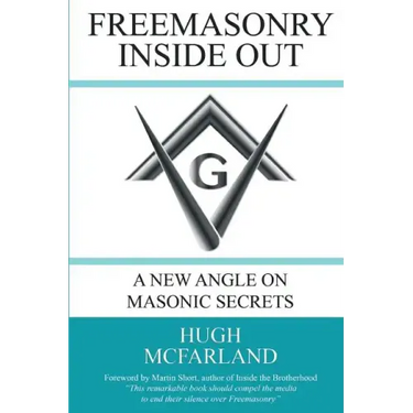 Freemasonry Inside Out: A New Angle on Masonic Secrets