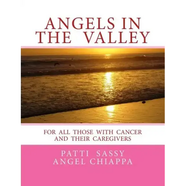 Angels In The Valley: A Devotional For Cancer Patients