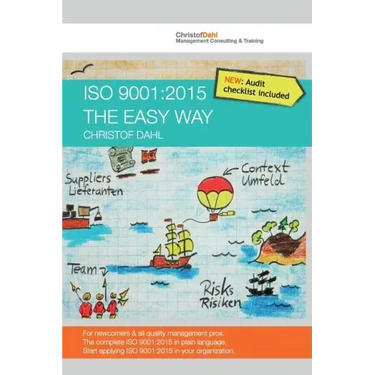 ISO 9001: 2015 the easy way: The complete ISO 9001:2015 in plain language