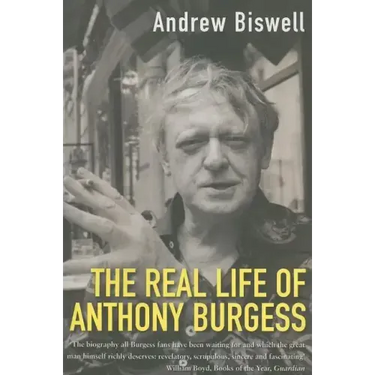 The Real Life of Anthony Burgess