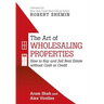 The Art of Wholesaling Properties: How to Buy and Sell Real Estate without Cash or Credit