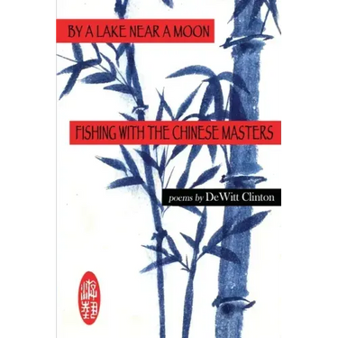 By a Lake Near a Moon: Fishing with the Chinese Masters