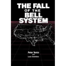 The Fall of the Bell System: A Study in Prices and Politics