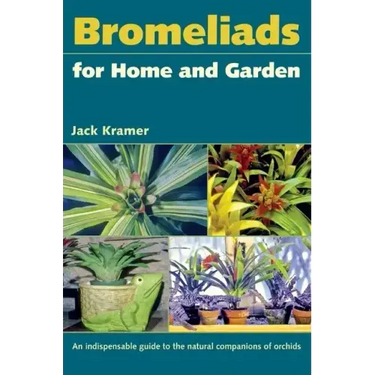 Bromeliads for Home and Garden