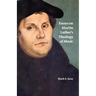 Essays on Martin Luther's Theology of Music