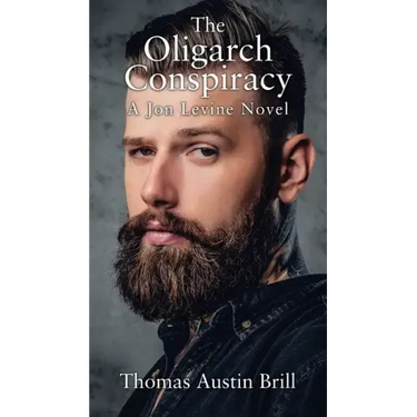 The Oligarch Conspiracy: A Jon Levine Novel