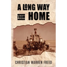 A Long Way From Home: My Time In Iraq and Afghanistan