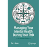 Managing Your Mental Health During Your PhD: A Survival Guide